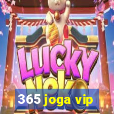 365 joga vip